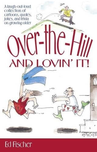 Over-The-Hill and Lovin' It
