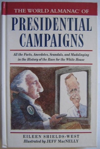 The World Almanac of Presidential Campaigns