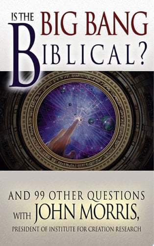 Is the Big Bang Biblical? And 99 Other Questions