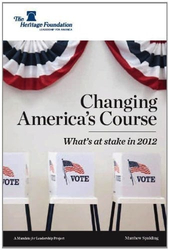 Changing America's Course What's at Stake in 2012