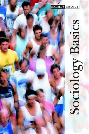 Sociology Basics (Magill's Choice)