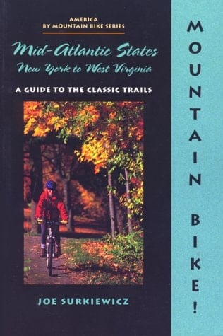 Mountain Bike! Mid-Atlantic States: New York to West Virginia