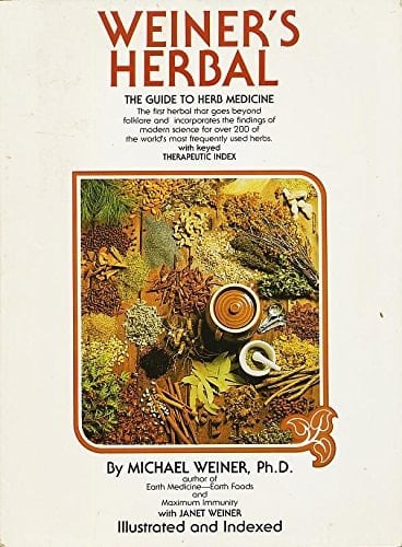 Weiner's Herbal: The Guide to Herb Medicine