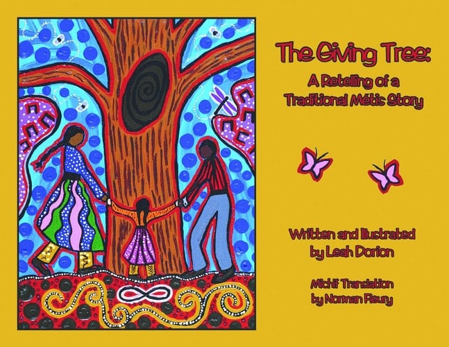 The Giving Tree A Retelling of a Traditional Métis Story