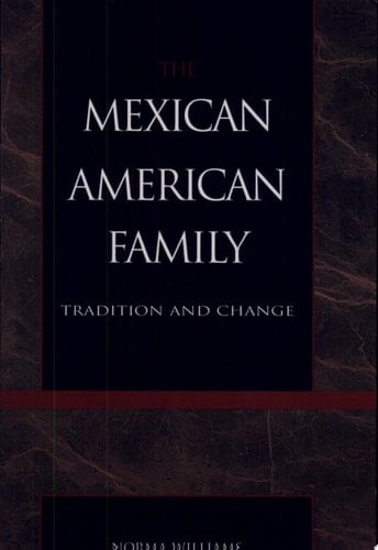 The Mexican American Family Tradition and Change