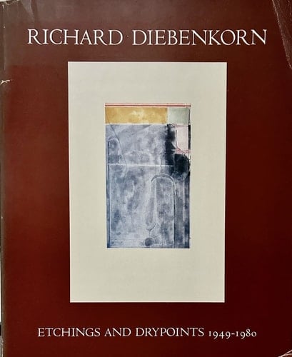 Richard Diebenkorn, Etchings and Drypoints, 1949-1980