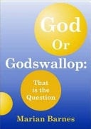 God Or Godswallop That is the Question