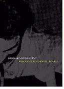 Who Killed Daniel Pearl?