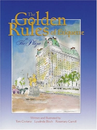 The Golden Rules of Etiquette at The Plaza For Discerning Children of All Ages