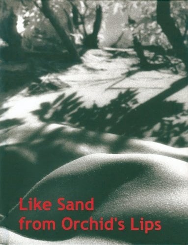 Like Sand from Orchid's Lips