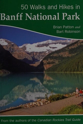 50 Walks and Hikes in Banff National Park