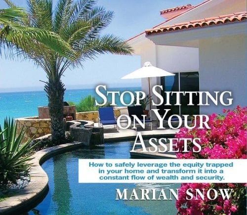 Stop Sitting on Your Assets: How to safely leverage the equity trapped in your home and transform it into a constant flow of wealth and security - Audio CDs