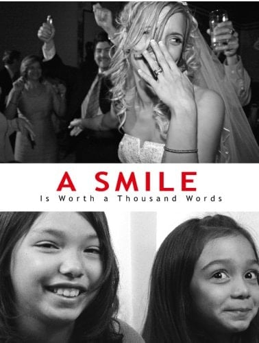 A Smile Is Worth a Thousand Words A Photographic Tour of Happiness