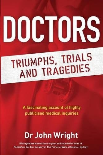Doctors Triumphs, Trials and Tragedies