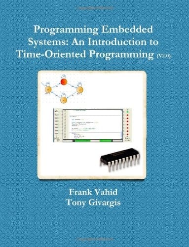 Programming Embedded Systems An Introduction to Time-Oriented Programming - Version 2.0