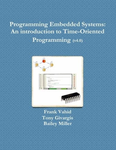 Programming Embedded Systems An Introduction to Time-oriented Programming : Version 4.0