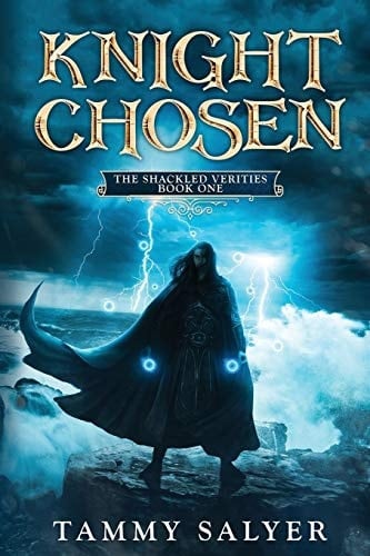 Knight Chosen The Shackled Verities (Book One)