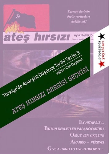 Ateş Hırsızı Dergisi Seçkisi Türkiye'de Anarşist Düşünce Tarihi Serisi - 3