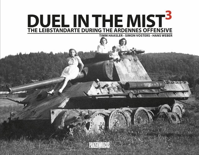 Duel in the Mist The Leibstandarte during the Ardennes offensive. 3