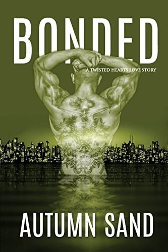 Bonded A Twisted Hearts Love Story