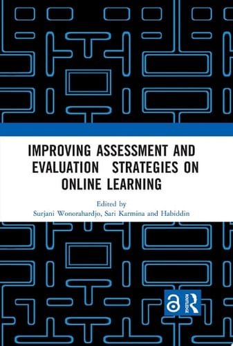 Improving Assessment and Evaluation Strategies on Online Learning Proceedings of the 5th International Conference on Learning Innovation (ICLI 2021), Malang, Indonesia, 29 July 2021