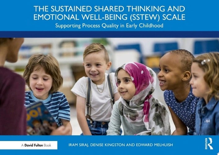The Sustained Shared Thinking and Emotional Well-being (SSTEW) Scale