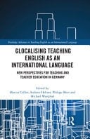 Glocalising Teaching English as an International Language New Perspectives for Teaching and Teacher Education in Germany