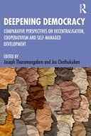 Deepening Democracy Comparative Perspectives on Decentralisation, Co-operativism and Self-managed Development