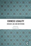 Chinese Legality Ideology, Law, and Institutions