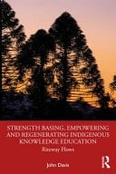 Strength Basing, Empowering and Regenerating Indigenous Knowledge Education Riteway Flows