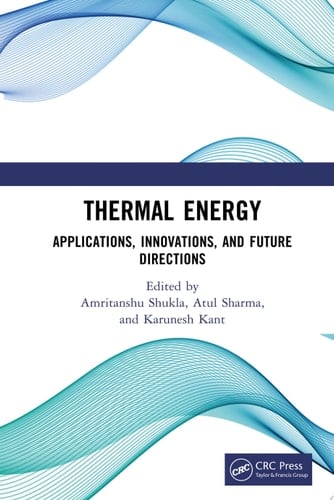 Thermal Energy Applications, Innovations, and Future Directions
