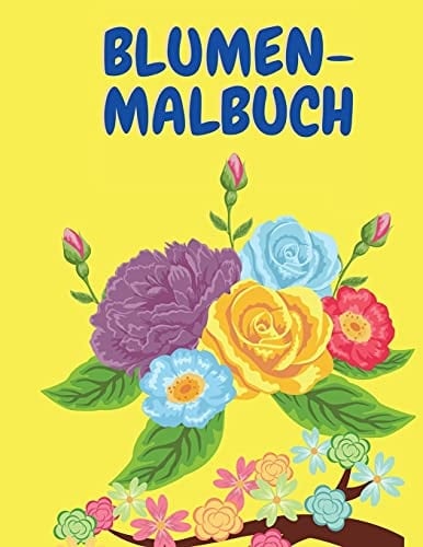 Blumen-Malbuch Schöne Blume Malbuch Für Erwachsene - Activity Book Für Erwachsene - Färbung Bücher - Blume Färbung Seiten - Blumen - Malbuch Für Frauen