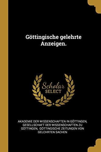 Göttingische gelehrte Anzeigen.