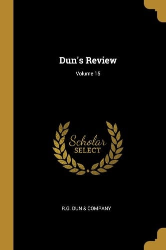 Dun's Review; Volume 15