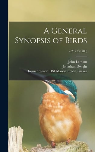 A General Synopsis of Birds; V.2 Pt.2 (1783)