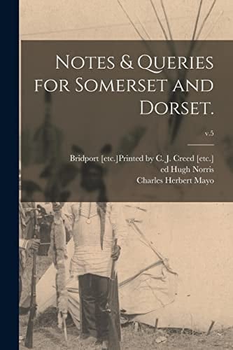 Notes & Queries for Somerset and Dorset.; V.5