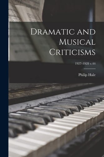 Dramatic and Musical Criticisms; 1927-1928 V.44