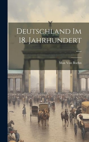 Deutschland Im 18. Jahrhundert ....