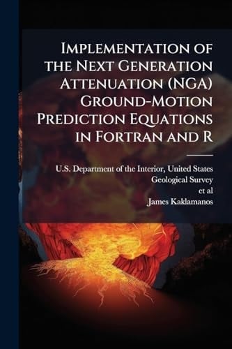 Implementation of the Next Generation Attenuation (NGA) Ground-Motion Prediction Equations in Fortran and R