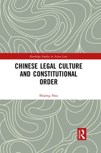 Chinese Legal Culture and Constitutional Order