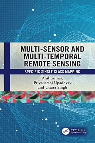 Multi-Sensor and Multi-Temporal Remote Sensing Specific Single Class Mapping