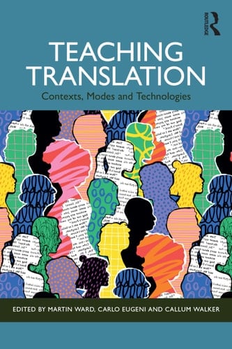 Teaching Translation Contexts, Modes and Technologies