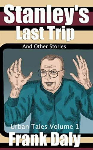 Stanley's Last Trip and Other Stories