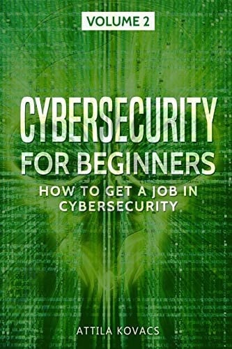 Cybersecurity for Beginners How to Get a Job in Cybersecurity