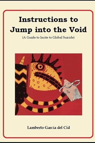 Instructions to Jump Into the Void A Guide to Incite to Global Suicide