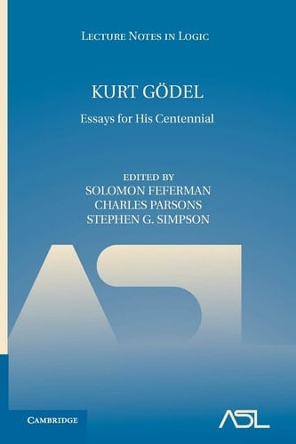 Kurt Gödel Essays for his Centennial