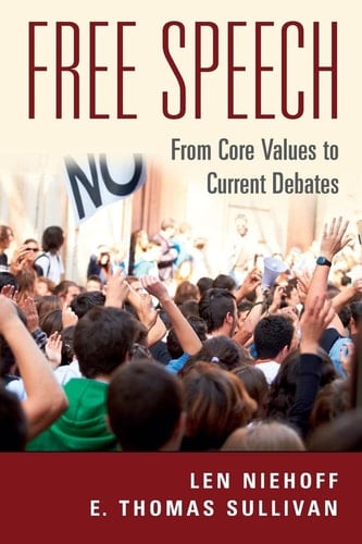 Free Speech From Core Values to Current Debates
