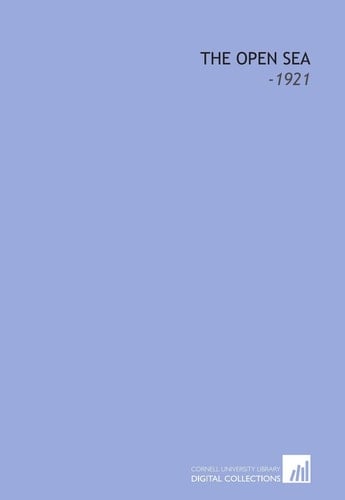 The Open Sea: -1921