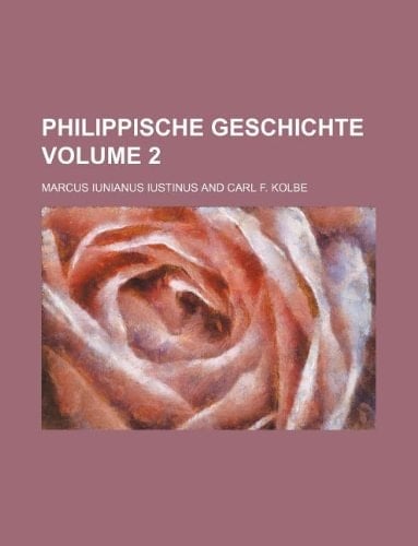 Philippische Geschichte Volume 2
