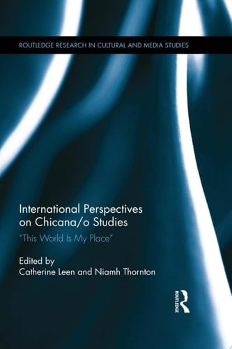 International Perspectives on Chicana/o Studies This World is My Place